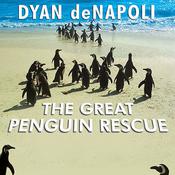 The Great Penguin Rescue by  Dyan deNapoli audiobook