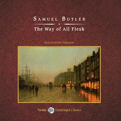 The Way of All Flesh by Samuel Butler audiobook