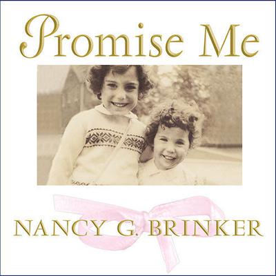 Promise Me by Nancy G. Brinker audiobook