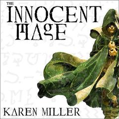 The Innocent Mage by Karen Miller audiobook