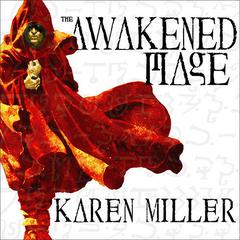 The Awakened Mage by Karen Miller audiobook