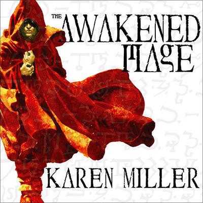 The Awakened Mage by Karen Miller audiobook
