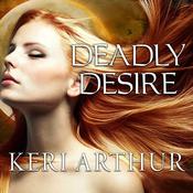 Deadly Desire by  Keri Arthur audiobook