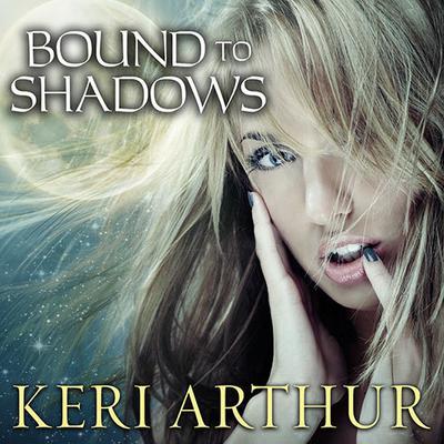 Bound to Shadows by Keri Arthur audiobook