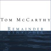Remainder by  Tom McCarthy audiobook