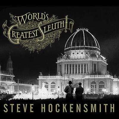 World's Greatest Sleuth! by Steve Hockensmith audiobook