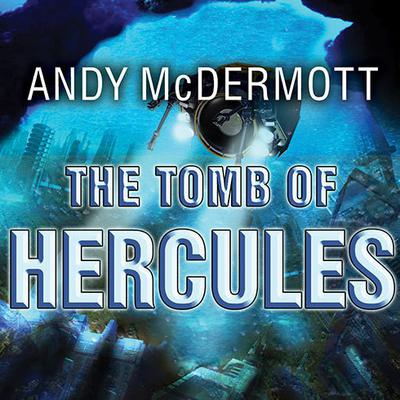 The Tomb of Hercules by Andy McDermott audiobook