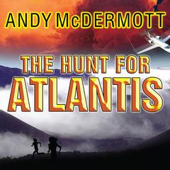 The Hunt for Atlantis by Andy McDermott audiobook