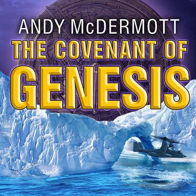 The Covenant of Genesis by Andy McDermott audiobook