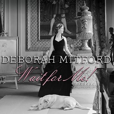 Wait for Me! by Deborah Mitford audiobook