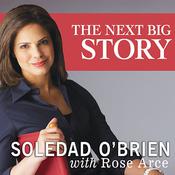 The Next Big Story by  Soledad O’Brien audiobook