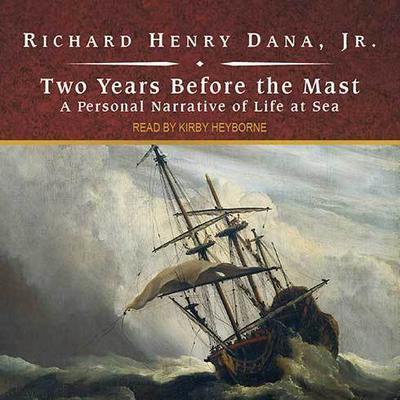 Two Years Before the Mast by Richard Henry Dana audiobook