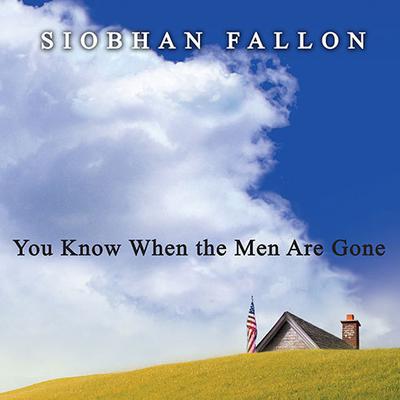 You Know When the Men Are Gone by Siobhan Fallon audiobook