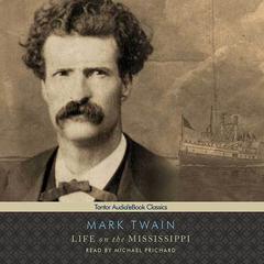 Life on the Mississippi by Mark Twain audiobook