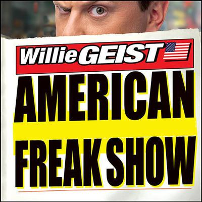 American Freak Show by Willie Geist audiobook