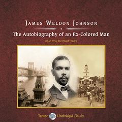 The Autobiography of an Ex-Colored Man by James Weldon Johnson audiobook