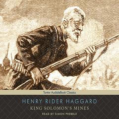 King Solomon's Mines by Henry Rider Haggard audiobook