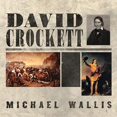 David Crockett by Michael Wallis audiobook