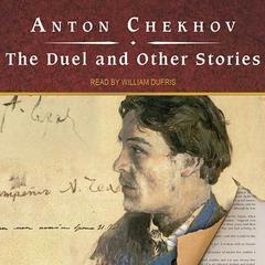 The Duel and Other Stories by Anton Chekhov audiobook