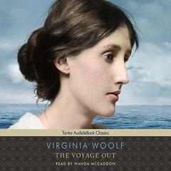 The Voyage Out by Virginia Woolf audiobook
