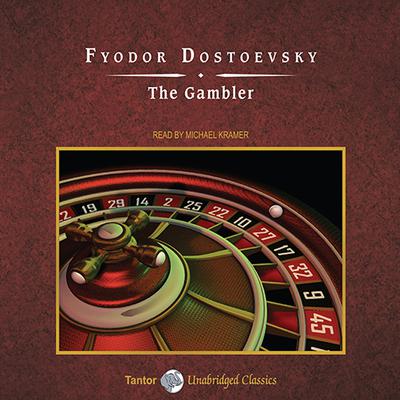 The Gambler by Fyodor Dostoevsky audiobook
