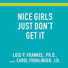 Nice Girls Just Don't Get It by Lois P. Frankel audiobook
