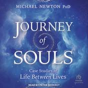 Journey of Souls by  Michael Newton PhD audiobook