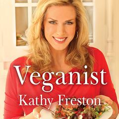 Veganist by Kathy Freston audiobook