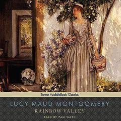 Rainbow Valley by L. M. Montgomery audiobook