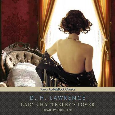 Lady Chatterley's Lover by D. H. Lawrence audiobook