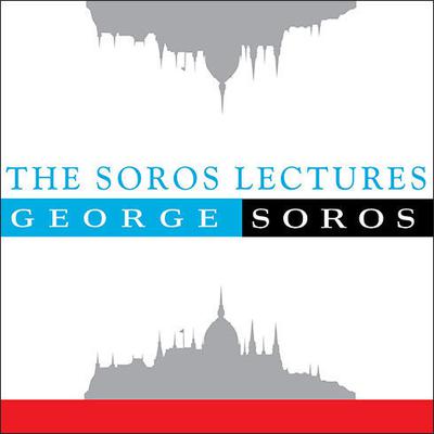 The Soros Lectures by George Soros audiobook