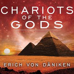 Chariots of the Gods by Erich von Däniken audiobook