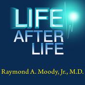 Life After Life by  Raymond A. Moody Jr., MD audiobook