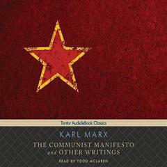 The Communist Manifesto and Other Writings by Karl Marx audiobook