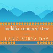 Buddha Standard Time by  Lama Surya Das audiobook