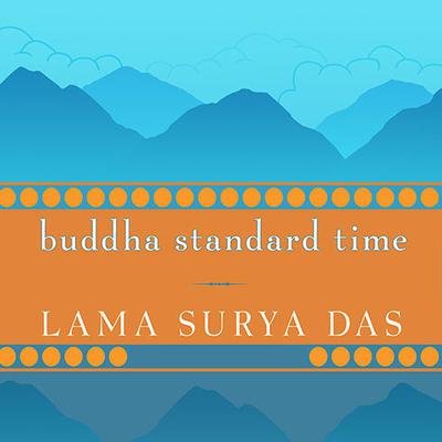 Buddha Standard Time by Surya Das audiobook
