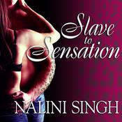 Slave to Sensation by  Nalini Singh audiobook