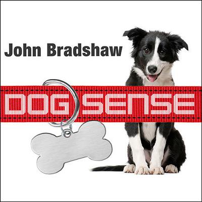 Dog Sense by John Bradshaw audiobook