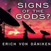Signs of the Gods? by  Erich von Däniken audiobook