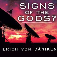 Signs of the Gods? by Erich von Däniken audiobook