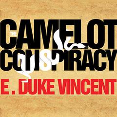 The Camelot Conspiracy by E. Duke Vincent audiobook
