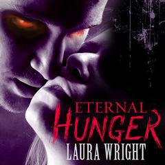 Eternal Hunger by Laura Wright audiobook
