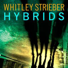 Hybrids by Whitley Strieber audiobook