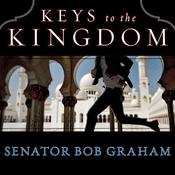 Keys to the Kingdom by  Senator Bob Graham audiobook