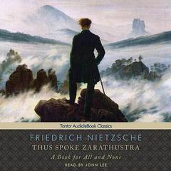 Thus Spoke Zarathustra by Friedrich Nietzsche audiobook