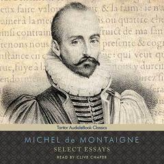 Select Essays by Michel de Montaigne audiobook