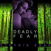 Deadly Fear by  Cynthia Eden audiobook