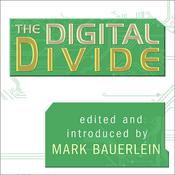 The Digital Divide by  Mark Bauerlein audiobook