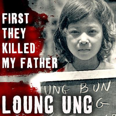 First They Killed My Father by Loung Ung audiobook