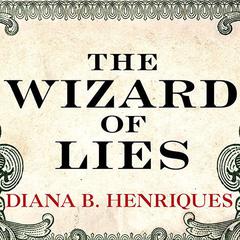 The Wizard of Lies by Diana B. Henriques audiobook